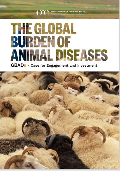 The Global Burden of Animal Diseases - Case for engagement and investment
